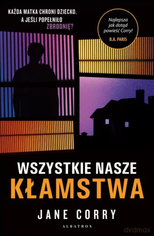 Wszystkie nasze kłamstwa - Jane Corry [KSIĄŻKA]