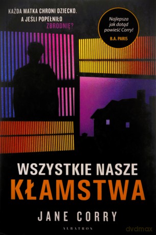 Wszystkie nasze kłamstwa - Jane Corry [KSIĄŻKA]