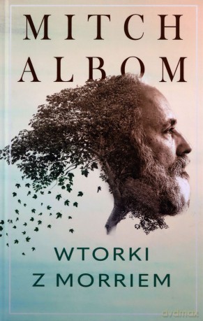 Wtorki z Morriem - Mitch Albom [KSIĄŻKA]
