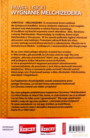 Wygnanie Melchizedeka. W jaki sposób Kościół katolicki może odzyskać zgubione sacrum - Paweł Lisicki [KSIĄŻKA]