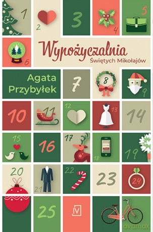 Wypożyczalnia Świętych Mikołajów - Agata Przybyłek [KSIĄŻKA]