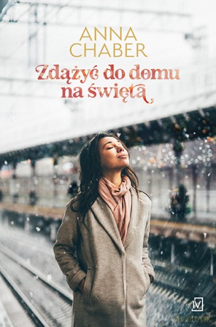 Zdążyć do domu na święta - Anna Chaber [KSIĄŻKA]