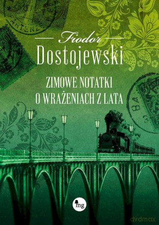 Zimowe notatki o wrażeniach z lata - Fiodor Dostojewski [KSIĄŻKA]