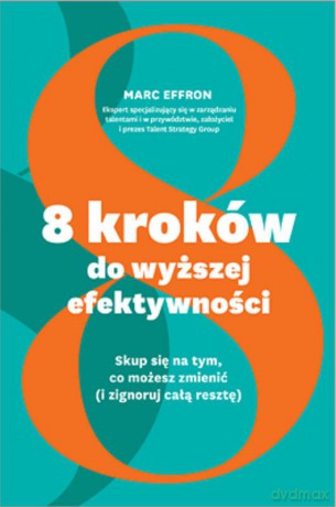 8 kroków do wyższej efektywności [KSIĄŻKA]