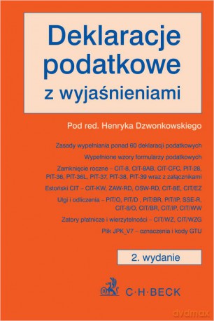 Deklaracje podatkowe z wyjaśnieniami + wzory do pobrania [KSIĄŻKA]