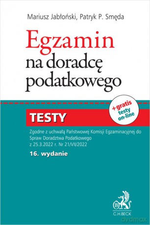 Egzamin na doradcę podatkowego. Testy Wyd. 16 [KSIĄŻKA]