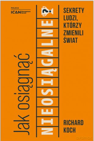 Jak osiągnąć nieosiągalne? [KSIĄŻKA]