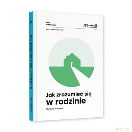 Jak zrozumieć się w rodzinie [KSIĄŻKA]
