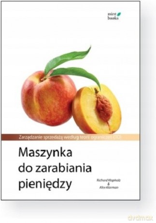 Maszynka do zarabiania pieniędzy [KSIĄŻKA]