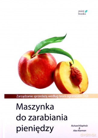 Maszynka do zarabiania pieniędzy [KSIĄŻKA]