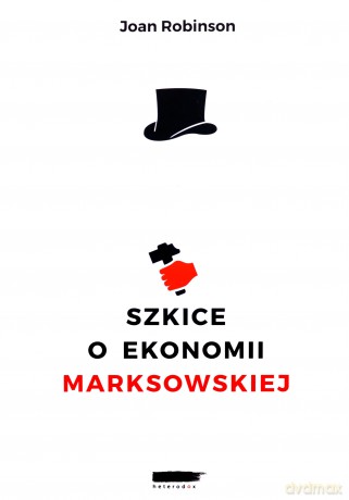 Szkice o ekonomii marksowskiej [KSIĄŻKA]