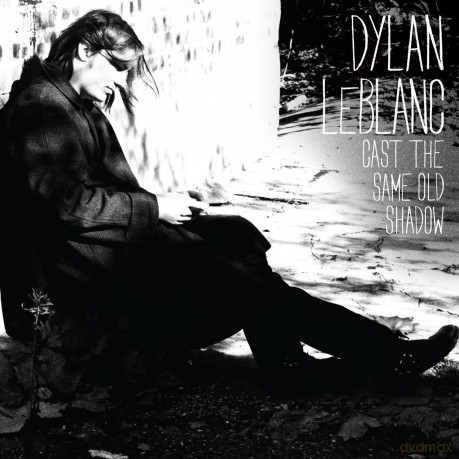 Dylan Leblanc: Cast The Same Old Shadow [WINYL]