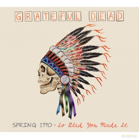 Grateful Dead: Spring 1990,So Glad You Made I [2CD]