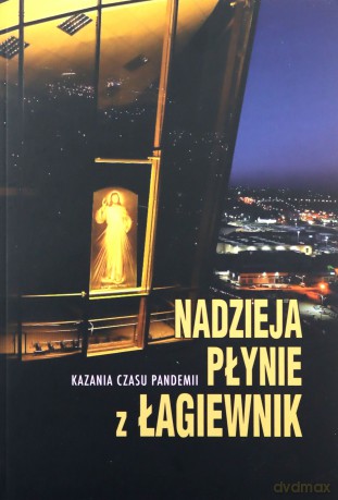 Nadzieja płynie z Łagiewnik [KSIĄŻKA]