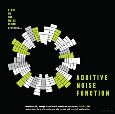 Additive Noise Function: Formative Uk. European And American Electronica 1978-1984 [3xWinyl]