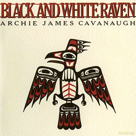 Archie James Cavanaugh: Black And White Raven [Winyl]