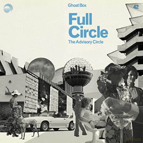 The Advisory Circle: Full Circle [2xWinyl]