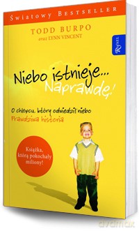 Niebo istnieje... Naprawdę! - Todd Burpo [KSIĄŻKA]
