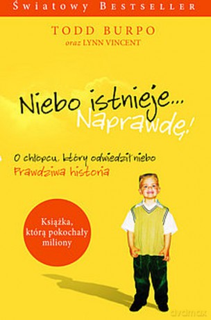 Niebo istnieje... Naprawdę! - Todd Burpo [KSIĄŻKA]