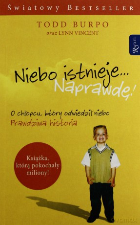 Niebo istnieje... Naprawdę! - Todd Burpo [KSIĄŻKA]