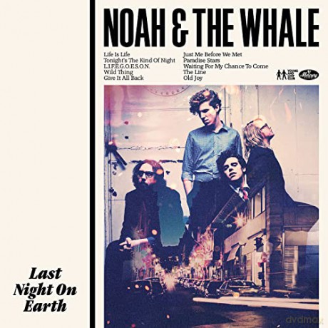 Noah And The Whale: Last Night On Earth [2xWinyl]