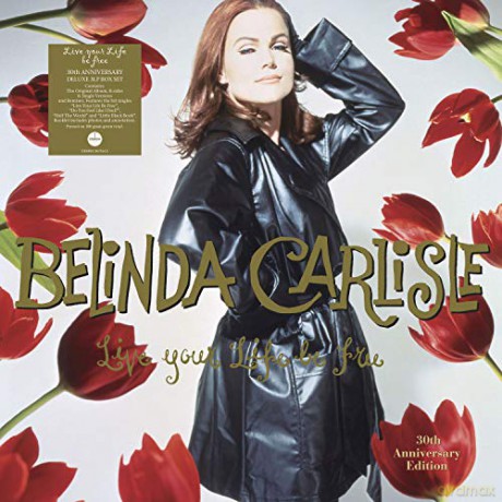Belinda Carlisle: Live Your Life Be Free [3xWinyl]