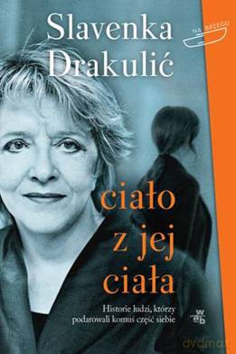 Ciało Z Jej Ciała (tw) - Slavenka Drakulić [KSIĄŻKA]