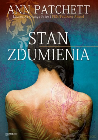 Stan zdumienia - Ann Patchett [KSIĄŻKA]