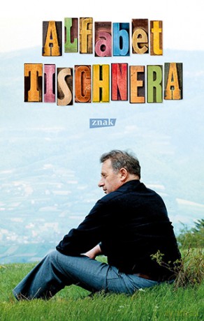 Alfabet Tischnera - ks. Józef Tischner, Wojciech Bonowicz [KSIĄŻKA]