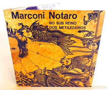 Marconi Notaro: No Sub Reino Dos Metazoarios [Winyl]