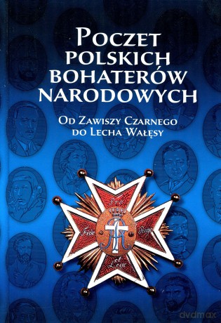 Poczet polskich bohaterów narodowych [KSIĄŻKA]