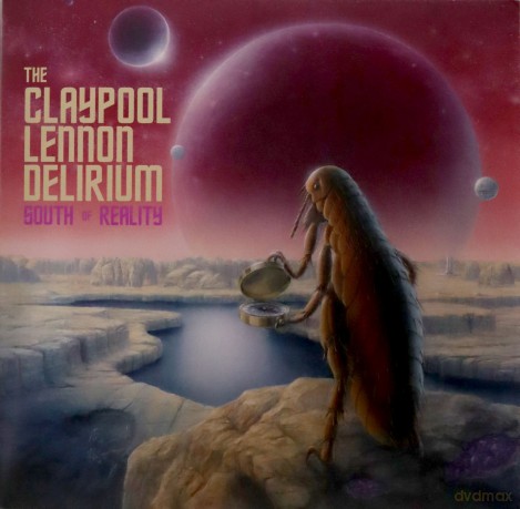 The Claypool Lennon Delirium: South Of Reality (Colored) [2xWinyl]