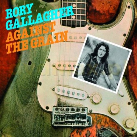Rory Gallagher: Against The Grain [CD]