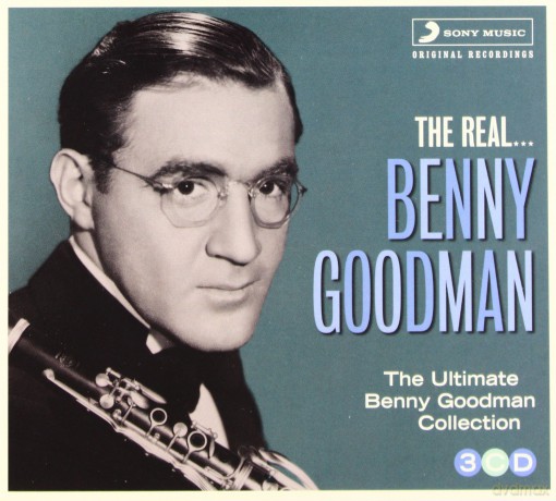 Benny Goodman: The Real Benny Goodman (digipack) [3CD]