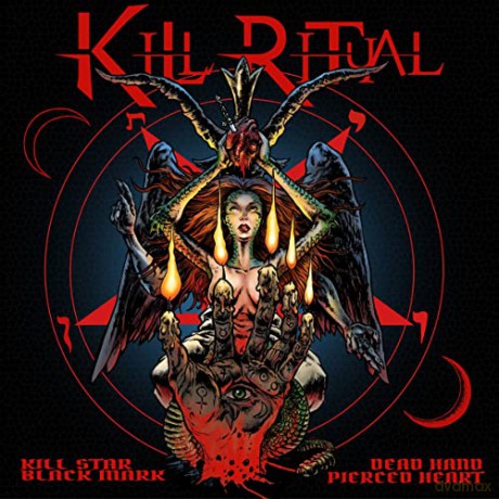Kill Ritual: Kill Star Heart Dead Hand Pierced Heart [CD]