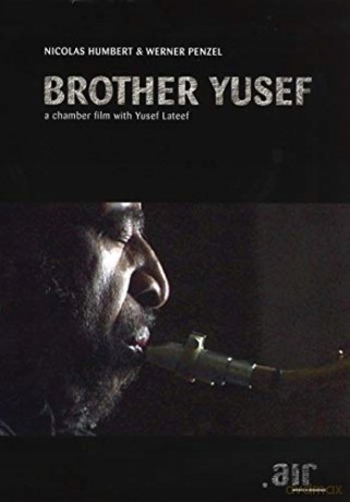 Yusef Lateef: Brother Yusef / A Chamber Film With Yusef Lateef [DVD]