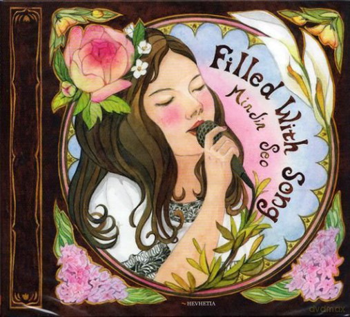 MinJin Seo: Filled With Song [CD]