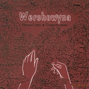 Werchowyna: Pływut' Roky [Winyl]