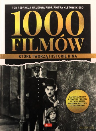 1000 filmów, które tworzą historię kina [KSIĄŻKA]