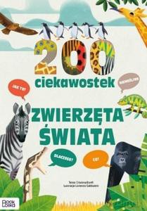 200 ciekawostek. Zwierzęta świata - Cristina Banfi [KSIĄŻKA]