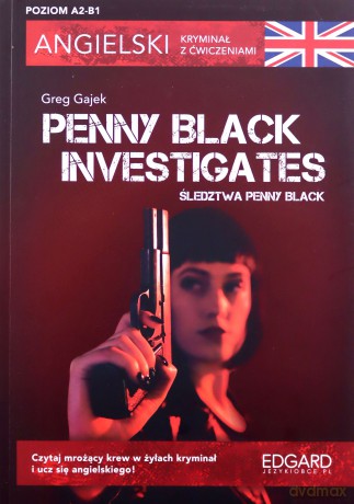 Angielski kryminał z ćwiczeniami Penny Black Investigates - Greg Gajek [KSIĄŻKA]