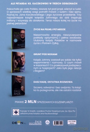 Bestsellery ks. Jana Kaczkowskiego. Dasz radę / Grunt pod nogami / Życie na pełnej petardzie - ks. Kaczkowski Jan, Joanna Podsadecka [KSIĄŻKA]