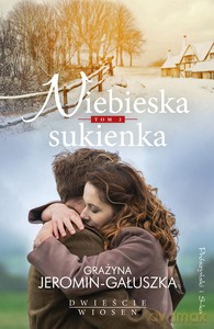 Dwieście wiosen (Tom 2) Niebieska sukienka - Gałuszka Grażyna Jeromin [KSIĄŻKA]