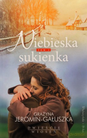 Dwieście wiosen (Tom 2) Niebieska sukienka - Gałuszka Grażyna Jeromin [KSIĄŻKA]