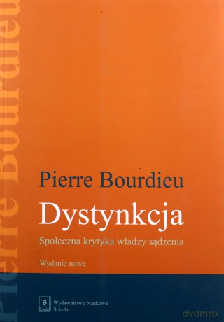 Dystynkcja - Pierre Bourdieu [KSIĄŻKA]