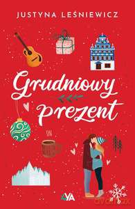 Grudniowy prezent - Justyna Leśniewicz [KSIĄŻKA]
