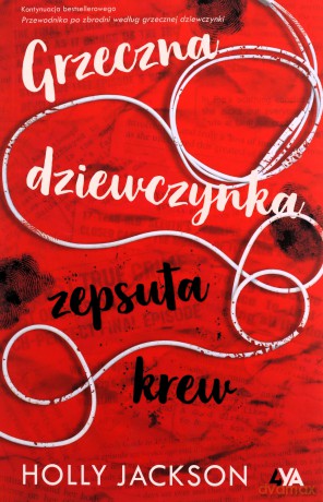 Grzeczna dziewczynka, zepsuta krew - Holly Jackson, Ernest Kacperski [KSIĄŻKA]