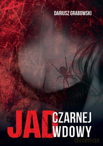 Jad czarnej wdowy - Dariusz Grabowski [KSIĄŻKA]