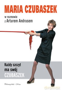 Każdy szczyt ma swój Czubaszek - Artur Andrus, Maria Czubaszek [KSIĄŻKA]
