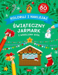 Koloruj i naklejaj. Świąteczny Jarmark i Wigilijny Stół (Fabulo) [KSIĄŻKA]